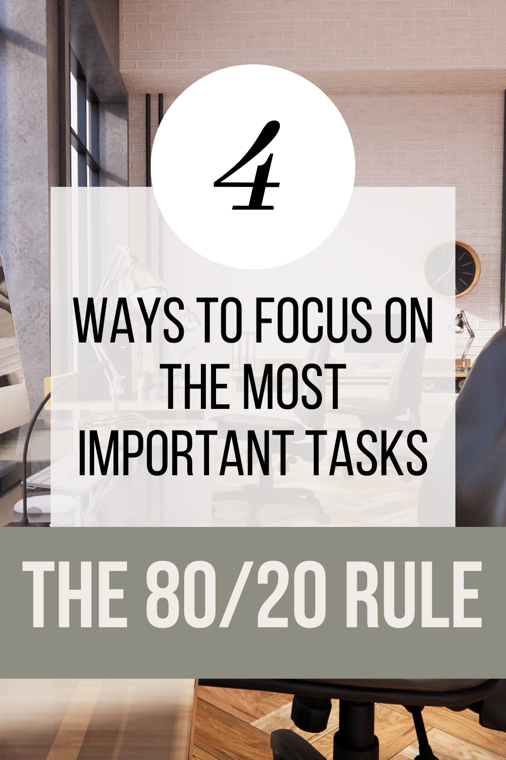 The 80/20 Rule: 4 Ways to Identify and Focus on the Most Important Tasks